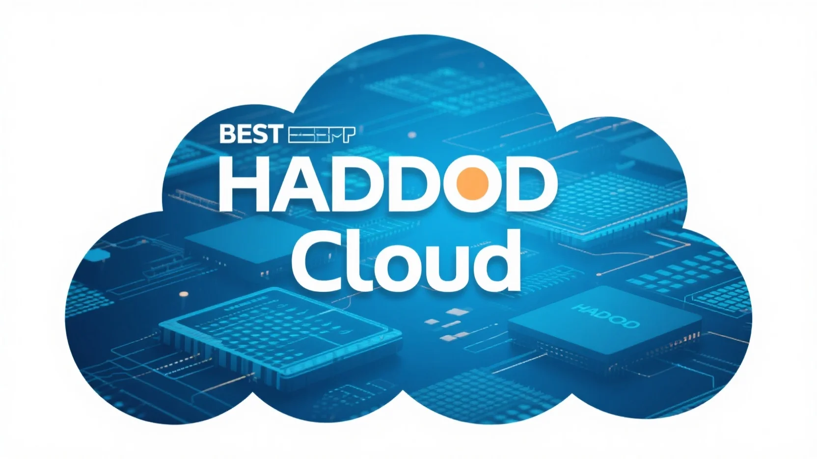 Comprehensive Guide to Big Data Cloud Hosting Solutions and Hadoop Cloud Platforms